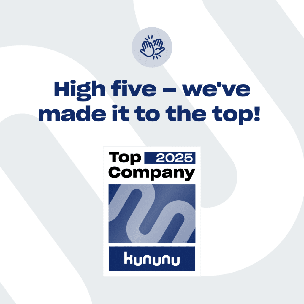 Grafik mit dem Text 'High five – wir haben es an die Spitze geschafft!' und dem Kununu-Logo für Top-Unternehmen 2025.